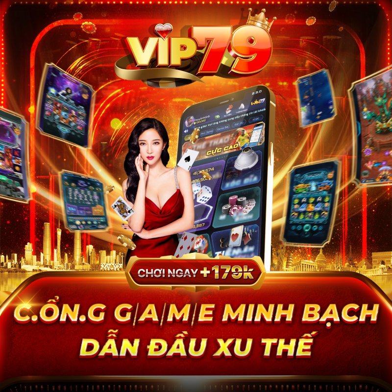 VIP79 sân chơi giải trí an toàn cho mọi cược thủ